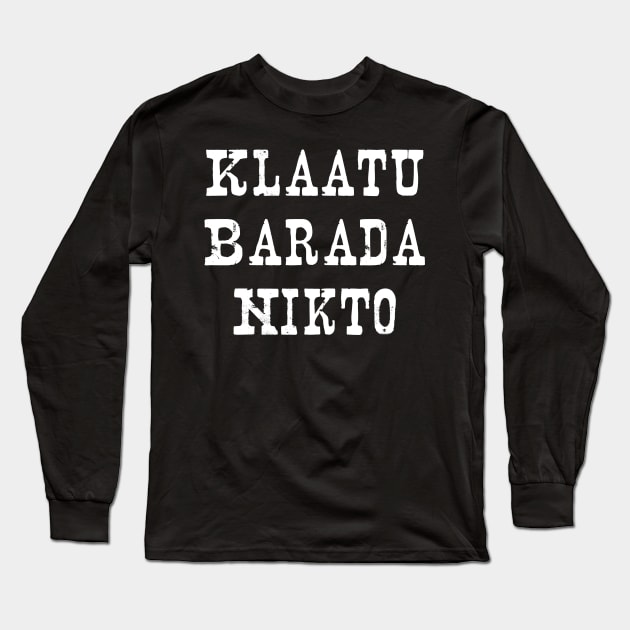 Klaatu Barada Nikto (I Am Gort) Long Sleeve T-Shirt by Wkenca Barada